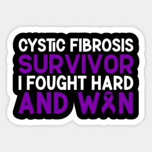 Cystic Fibrosis Survivor I Fought Hard And Won Cystic Fibrosis Awareness Sticker